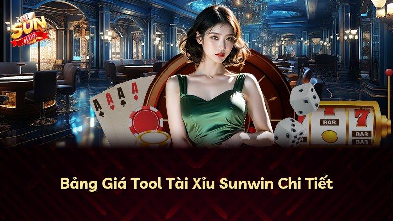 Bảng Giá Tool Tài Xỉu Sunwin Chi Tiết