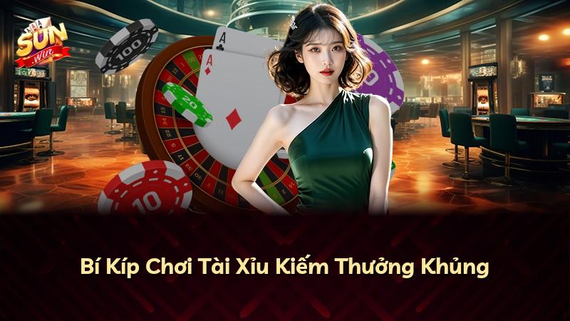 Bí Kíp Chơi Tài Xỉu Kiếm Thưởng Khủng