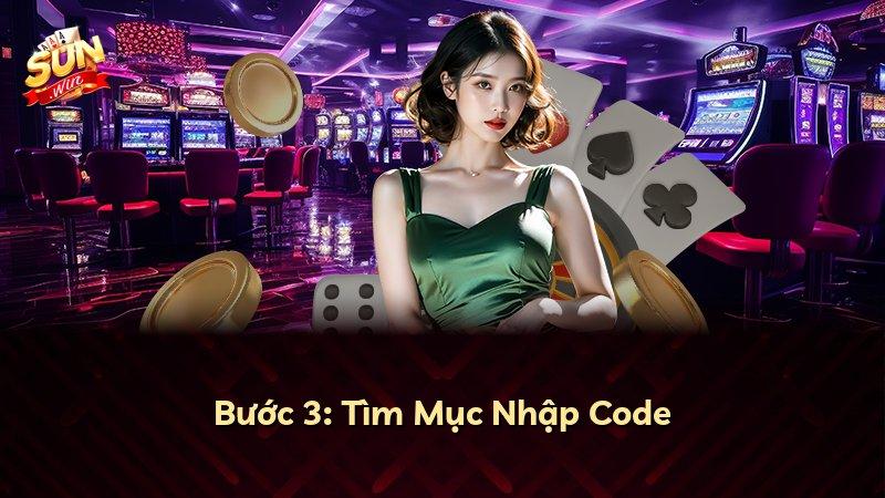 Bước 3: Tìm Mục Nhập Code