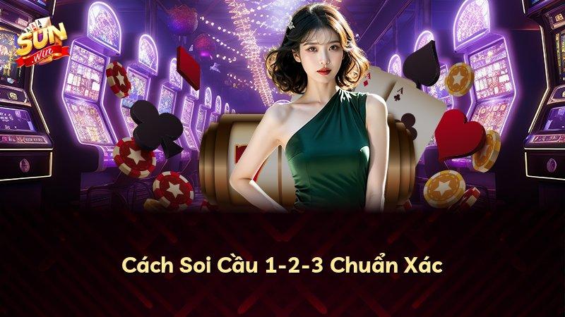 Cách Soi Cầu 1-2-3 Chuẩn Xác