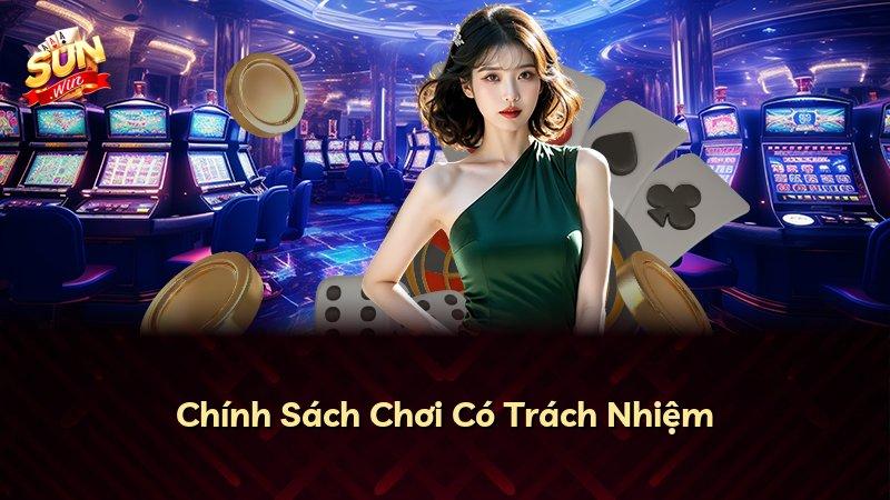 Chính Sách Chơi Có Trách Nhiệm