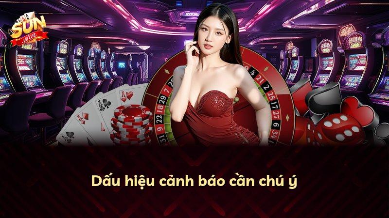 Dấu hiệu cảnh báo cần chú ý