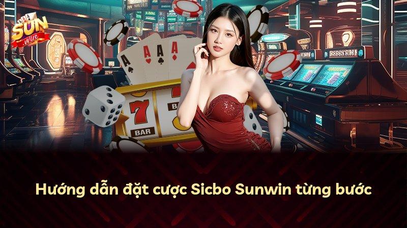 Hướng dẫn đặt cược Sicbo Sunwin từng bước