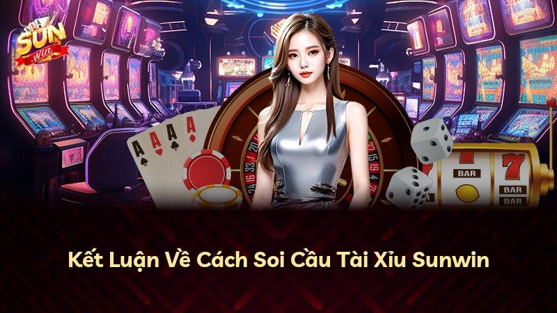 Kết Luận Về Cách Soi Cầu Tài Xỉu Sunwin