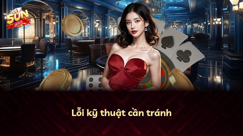 Lỗi kỹ thuật cần tránh