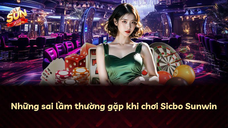 Những sai lầm thường gặp khi chơi Sicbo Sunwin