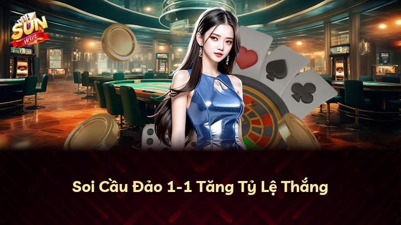 Soi Cầu Đảo 1-1 Tăng Tỷ Lệ Thắng