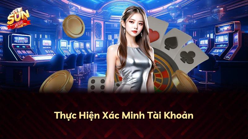Thực Hiện Xác Minh Tài Khoản