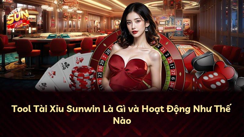 Tool Tài Xỉu Sunwin Là Gì và Hoạt Động Như Thế Nào
