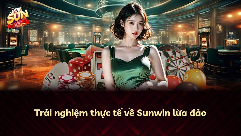 Trải nghiệm thực tế về Sunwin lừa đảo