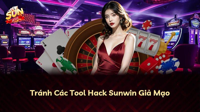 Tránh Các Tool Hack Sunwin Giả Mạo